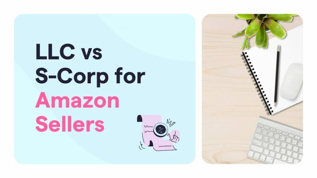 llc vs s-corp for amazon fba